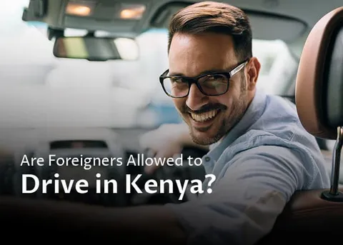 Can A Foreigner Drive In Kenya? What I Found Supprised Me