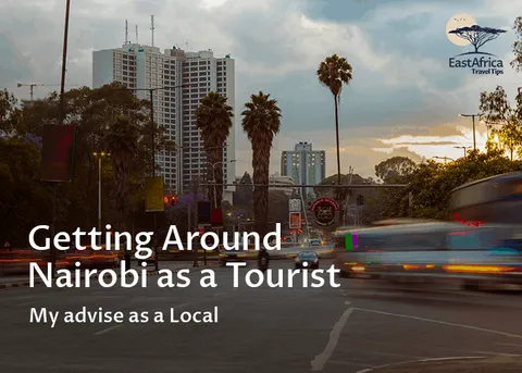 How to get Around Nairobi: My Advice as a Local